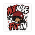 Not Made to Fit In Sticker — Urban Skateboard/Laptop Kiss-Cut Decal