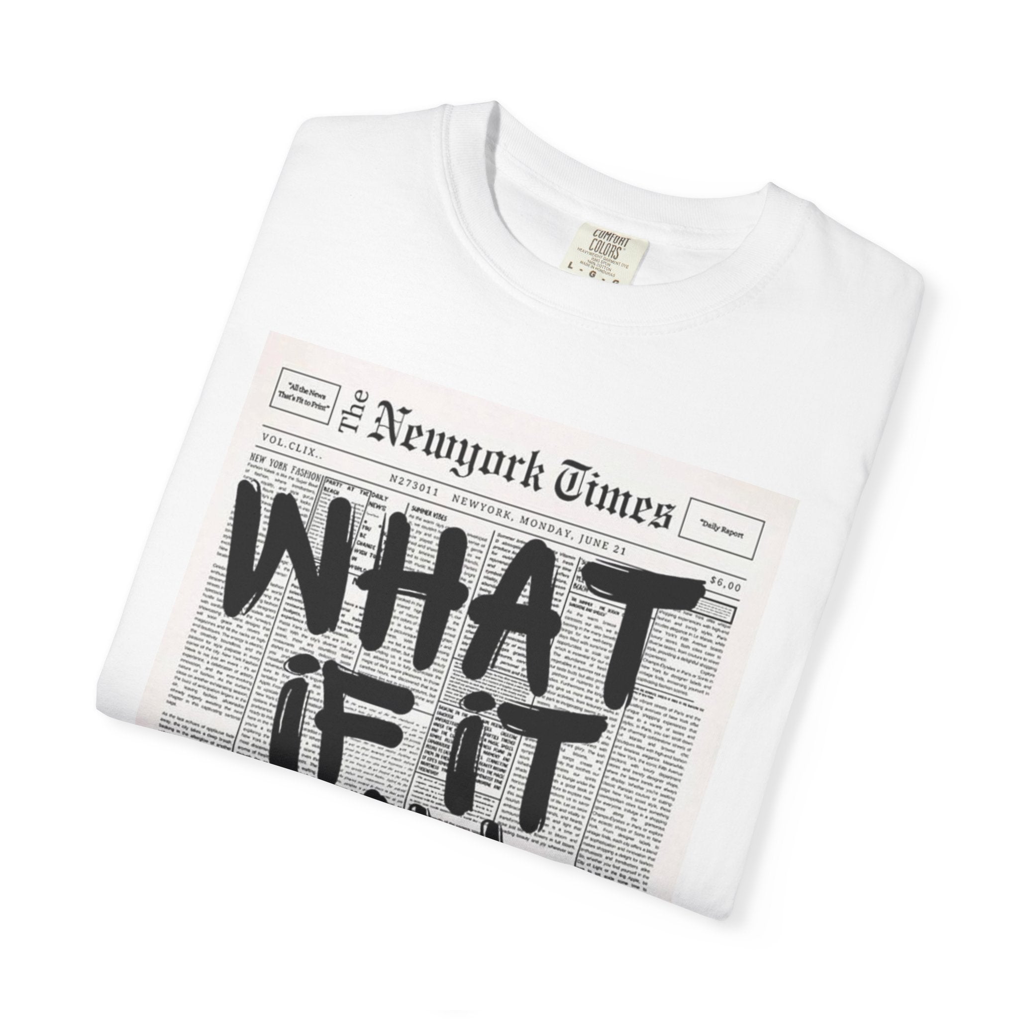 What If It All Works Out? T-Shirt