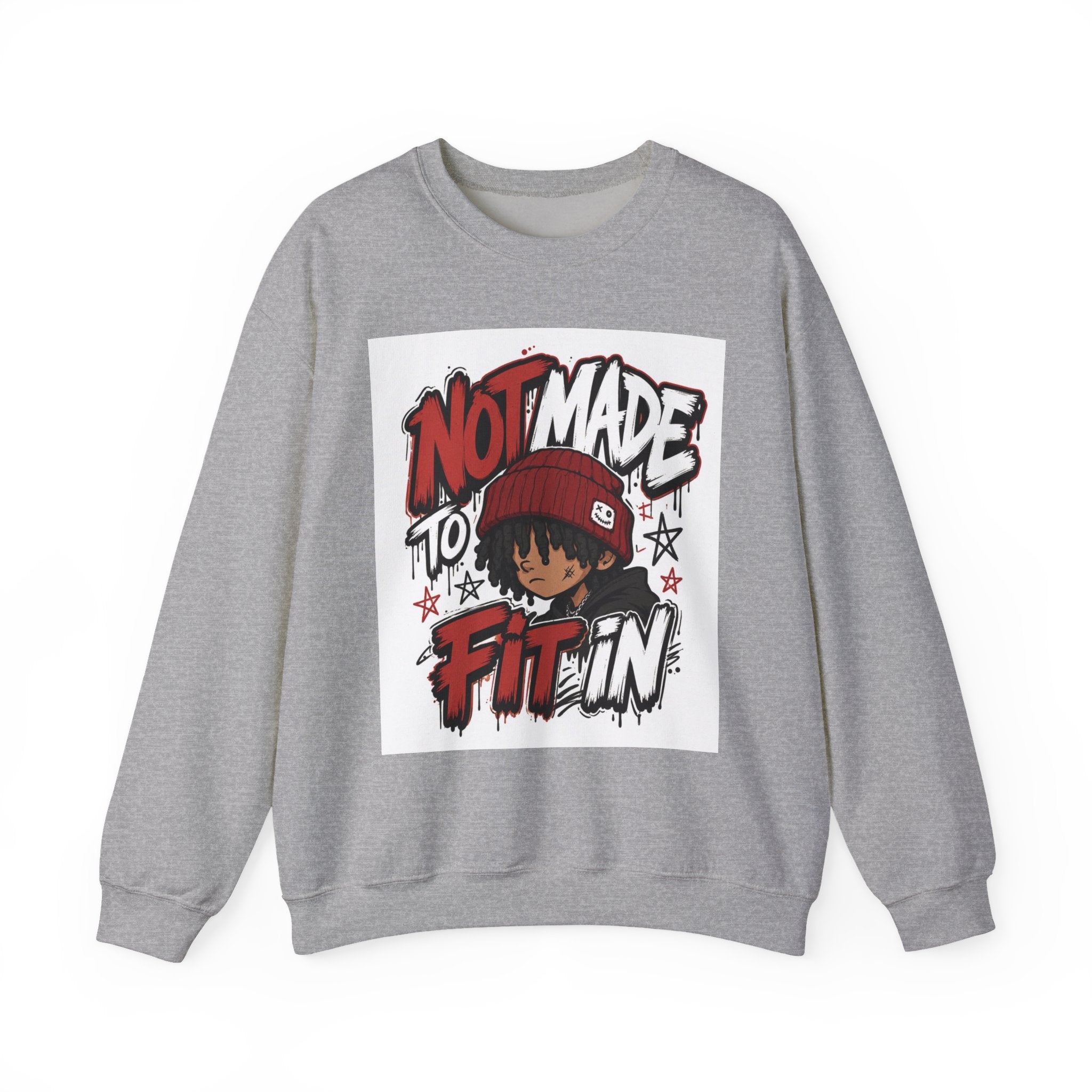 Crewneck Sweatshirt — "Not Made to Fit In" Graphic