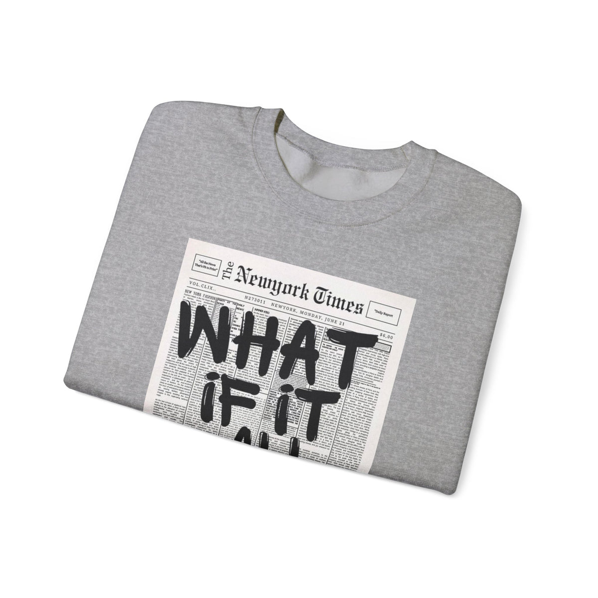What If It All Worked Out? Crewneck Sweatshirt