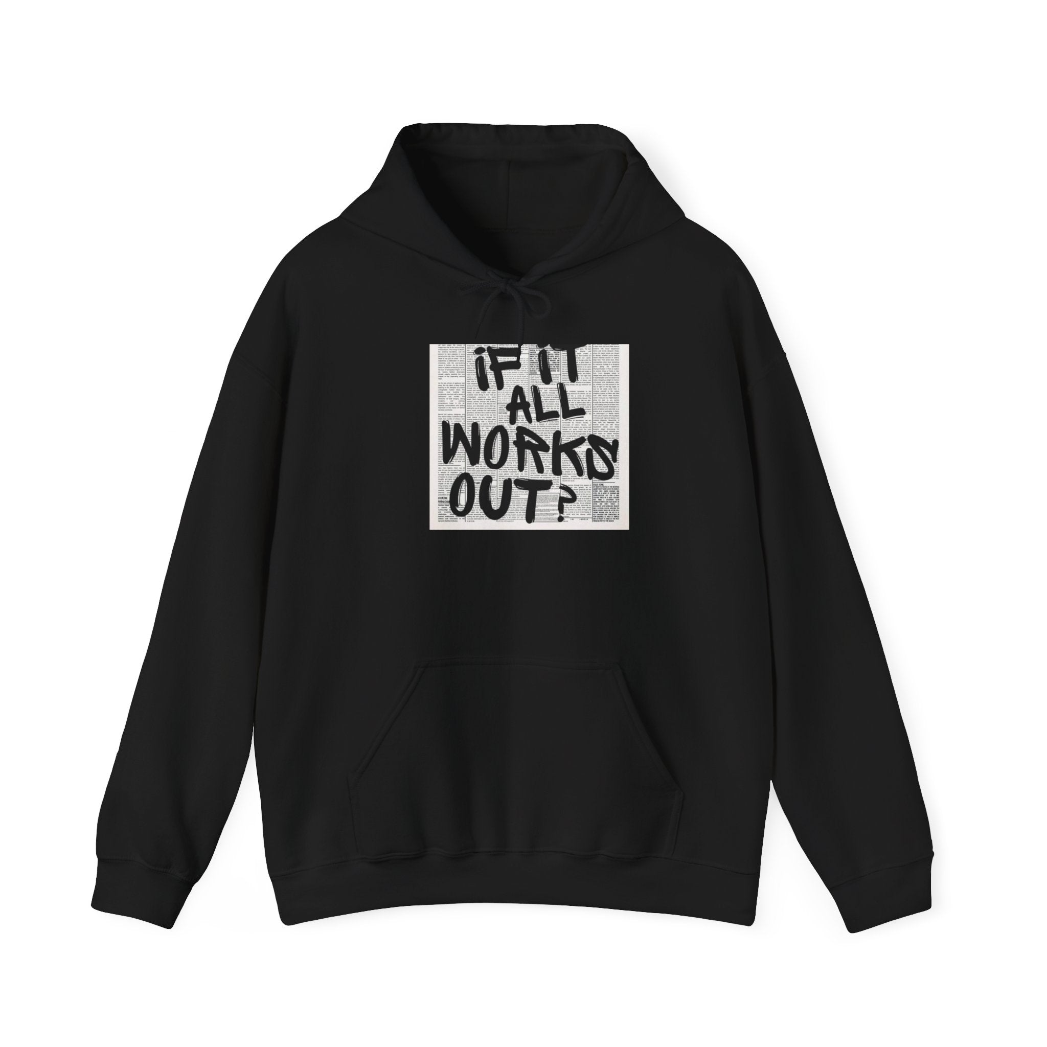 What If It All Works? Hoodie — Inspirational Grunge Text Graphic Sweatshirt