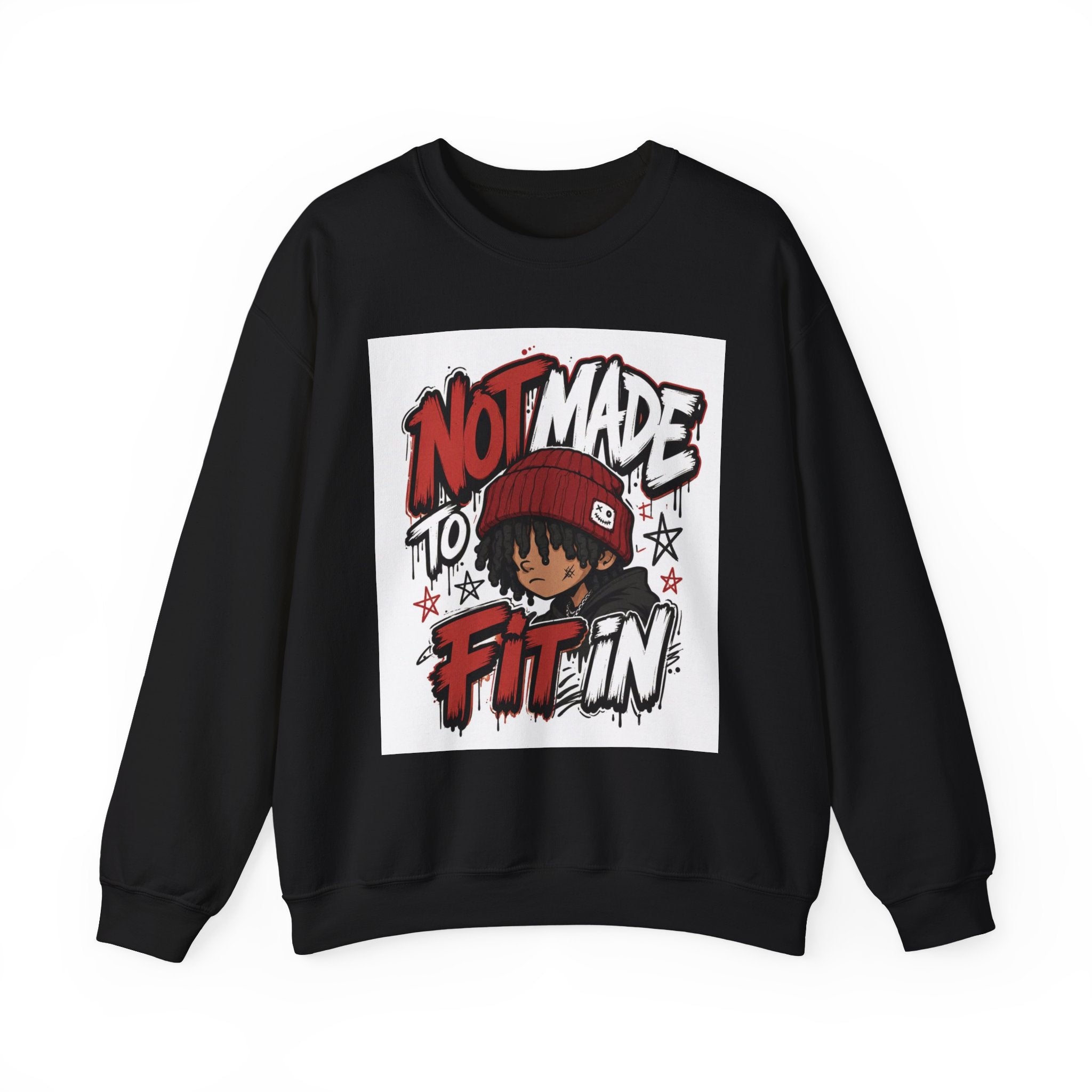 Crewneck Sweatshirt — "Not Made to Fit In" Graphic