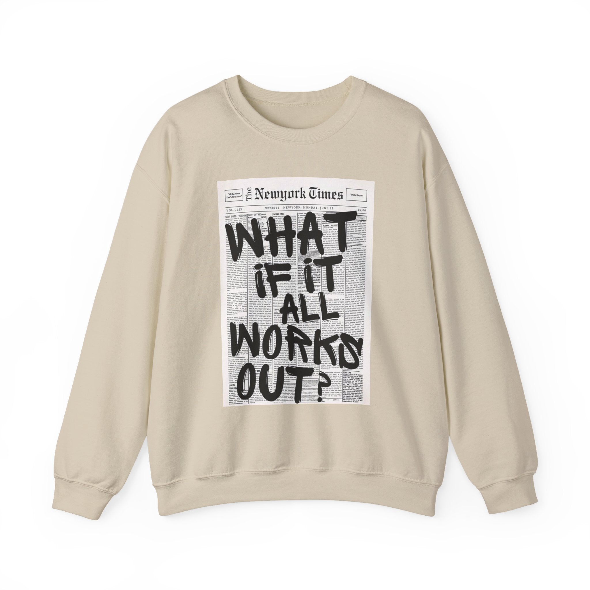 What If It All Worked Out? Crewneck Sweatshirt