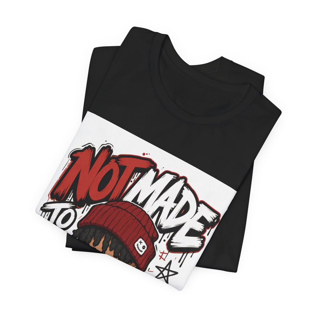 Not Made to Fit In T‑Shirt — Bold Graphic Tee with Beanie Character