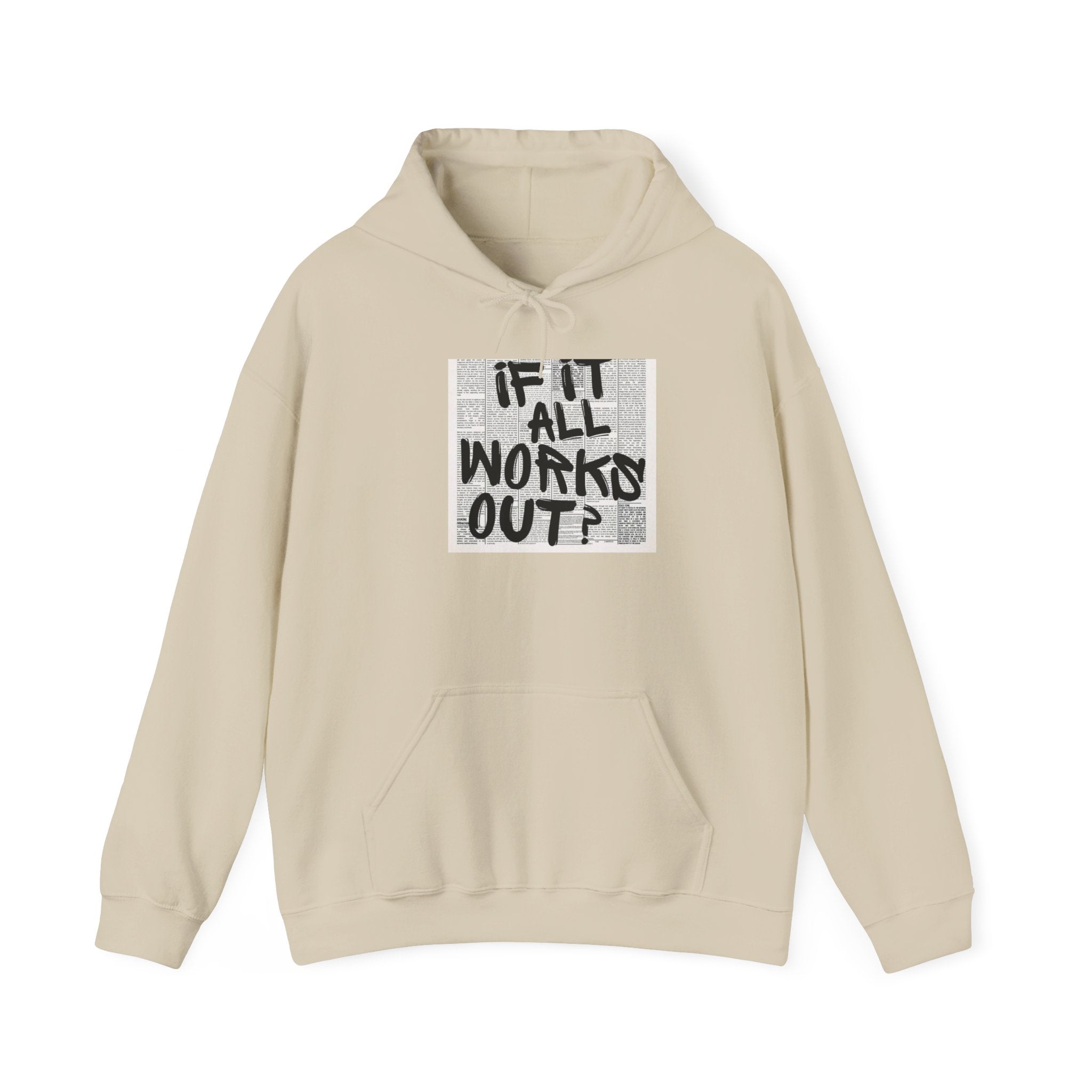 What If It All Works? Hoodie — Inspirational Grunge Text Graphic Sweatshirt