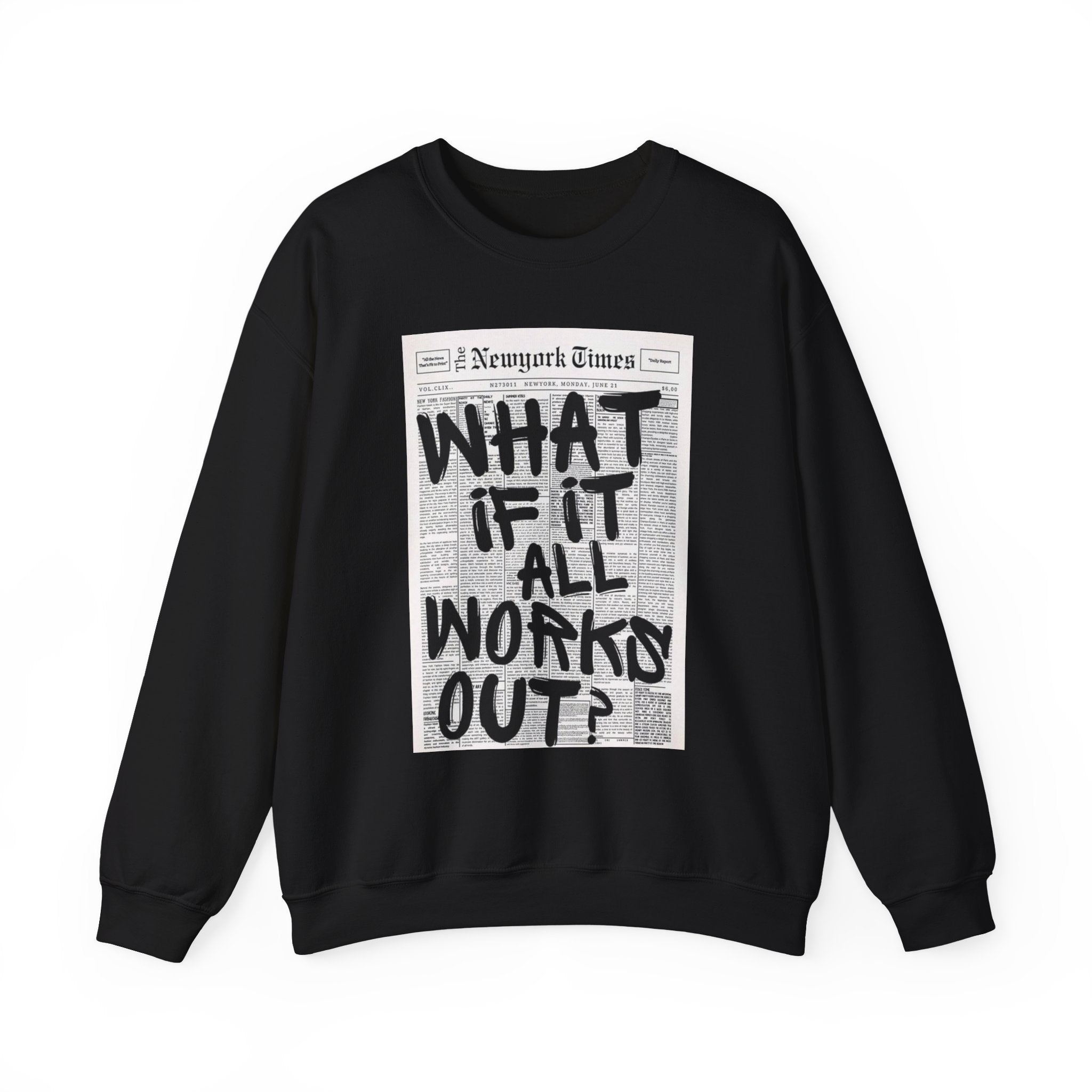 What If It All Worked Out? Crewneck Sweatshirt