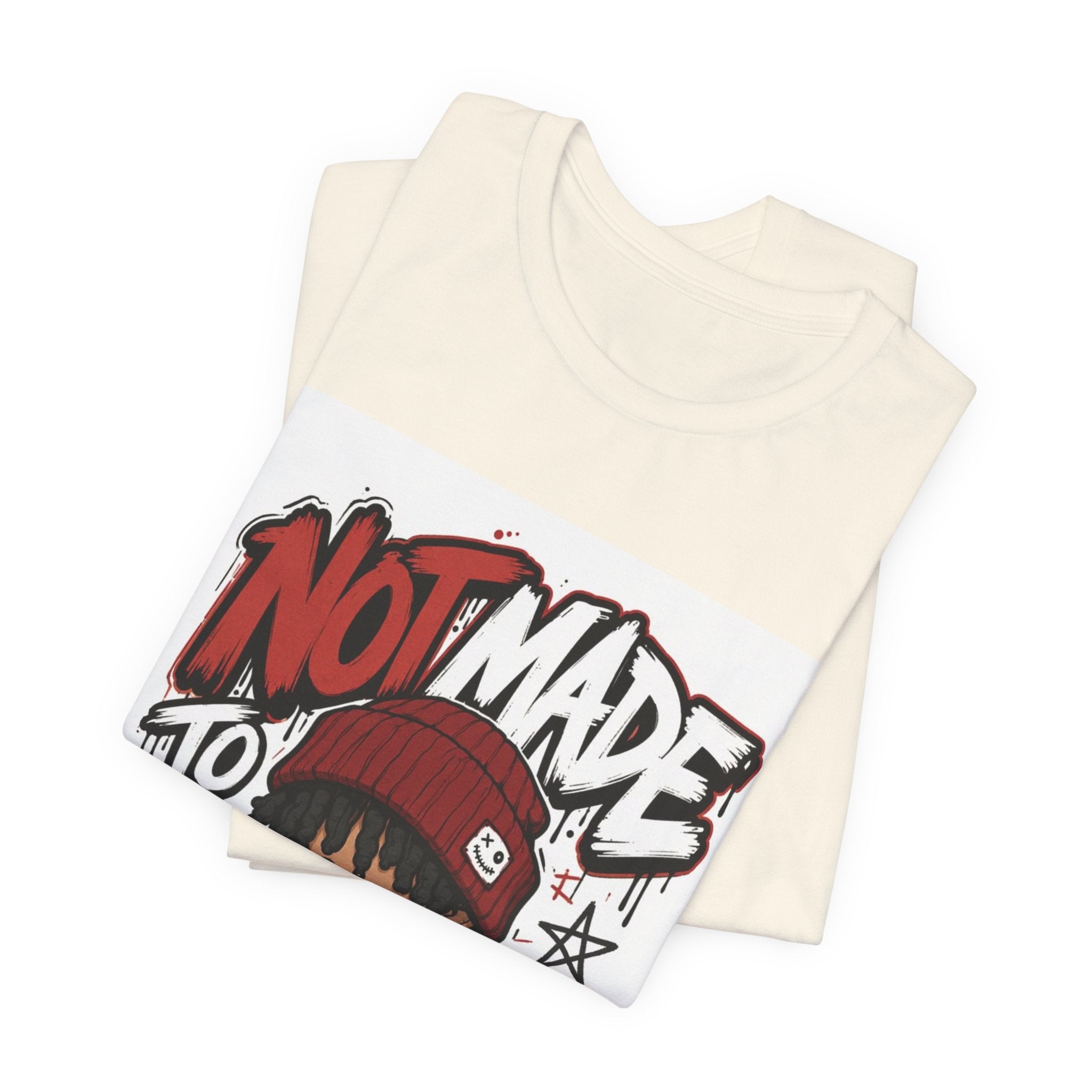 Not Made to Fit In T‑Shirt — Bold Graphic Tee with Beanie Character