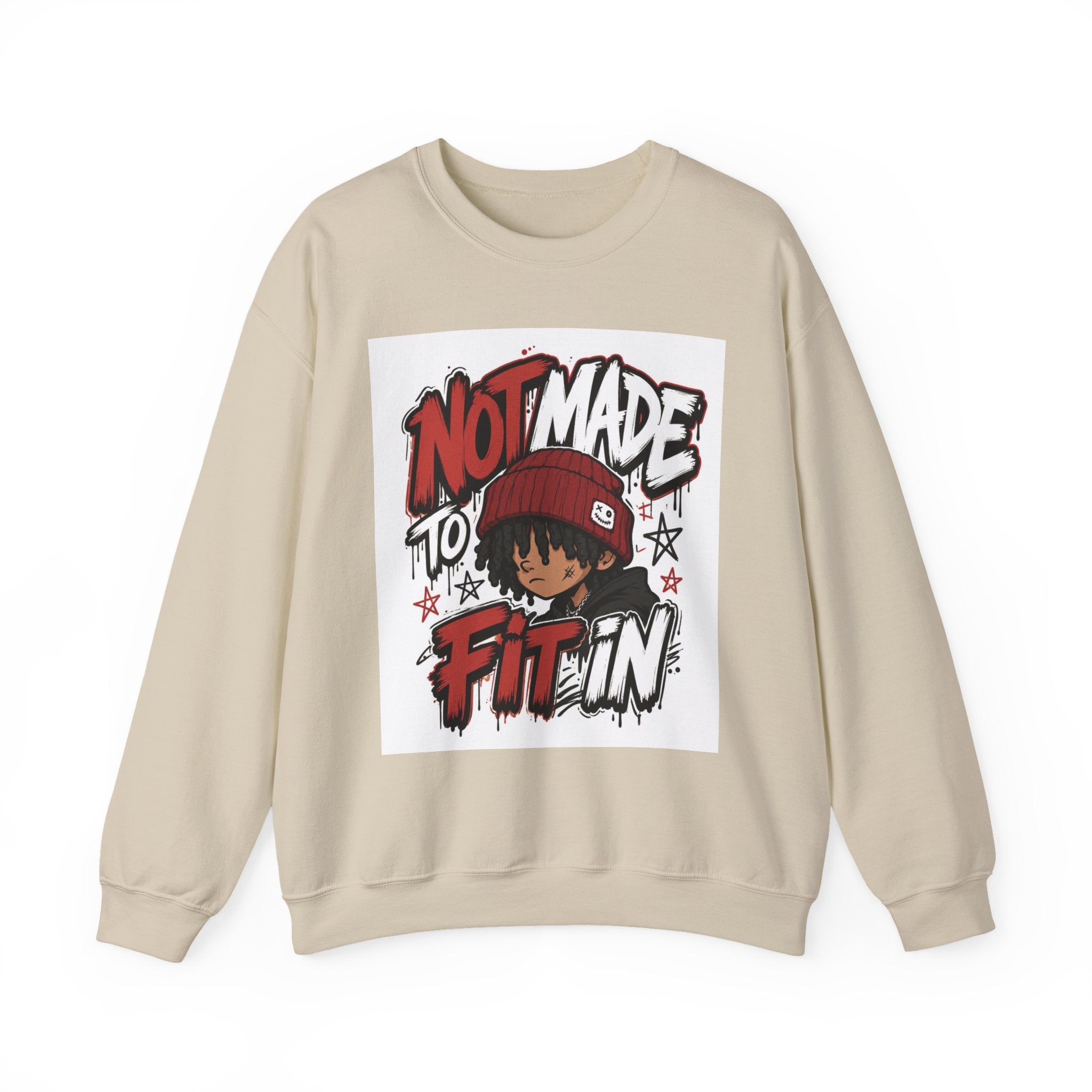 Crewneck Sweatshirt — "Not Made to Fit In" Graphic