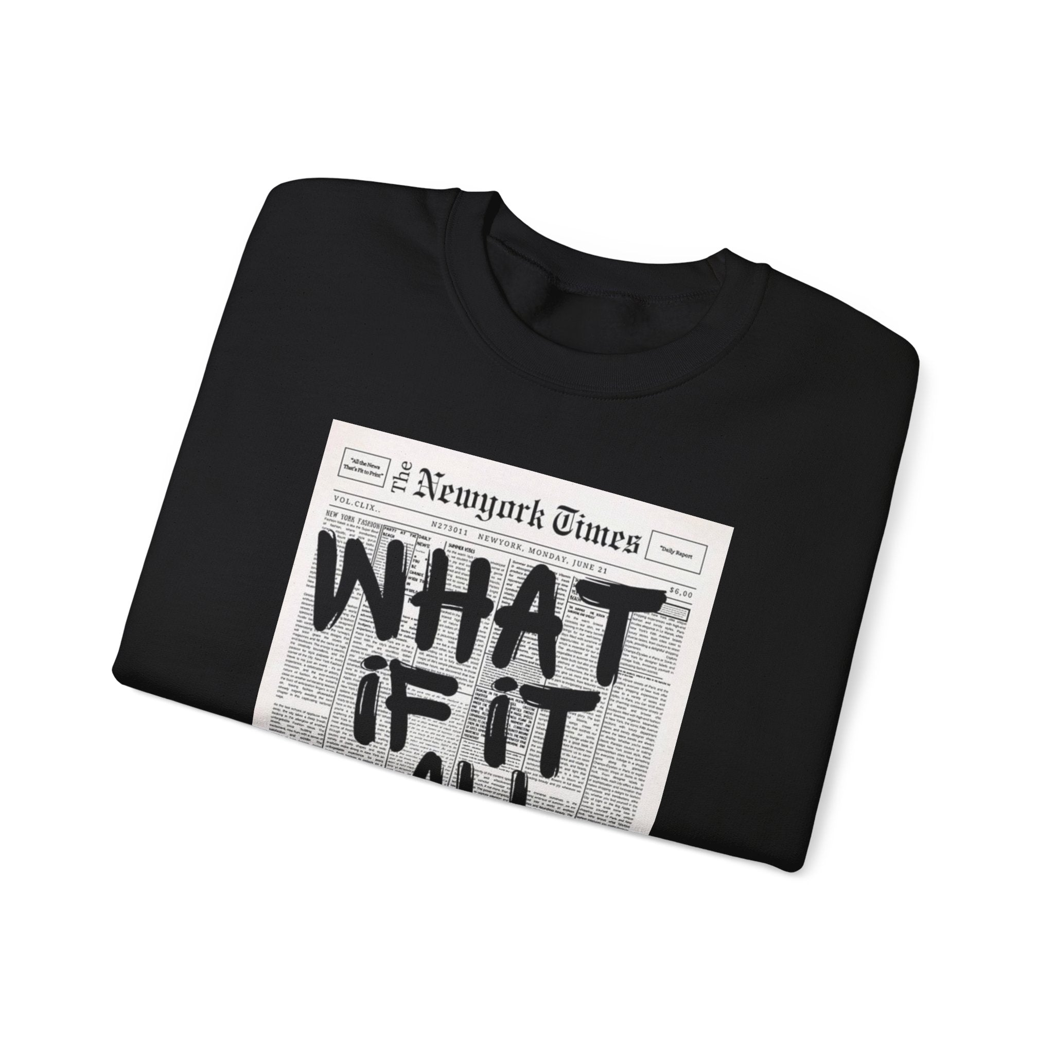 What If It All Worked Out? Crewneck Sweatshirt